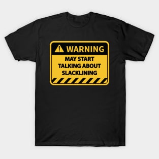 slacklining Funny saying T-Shirt